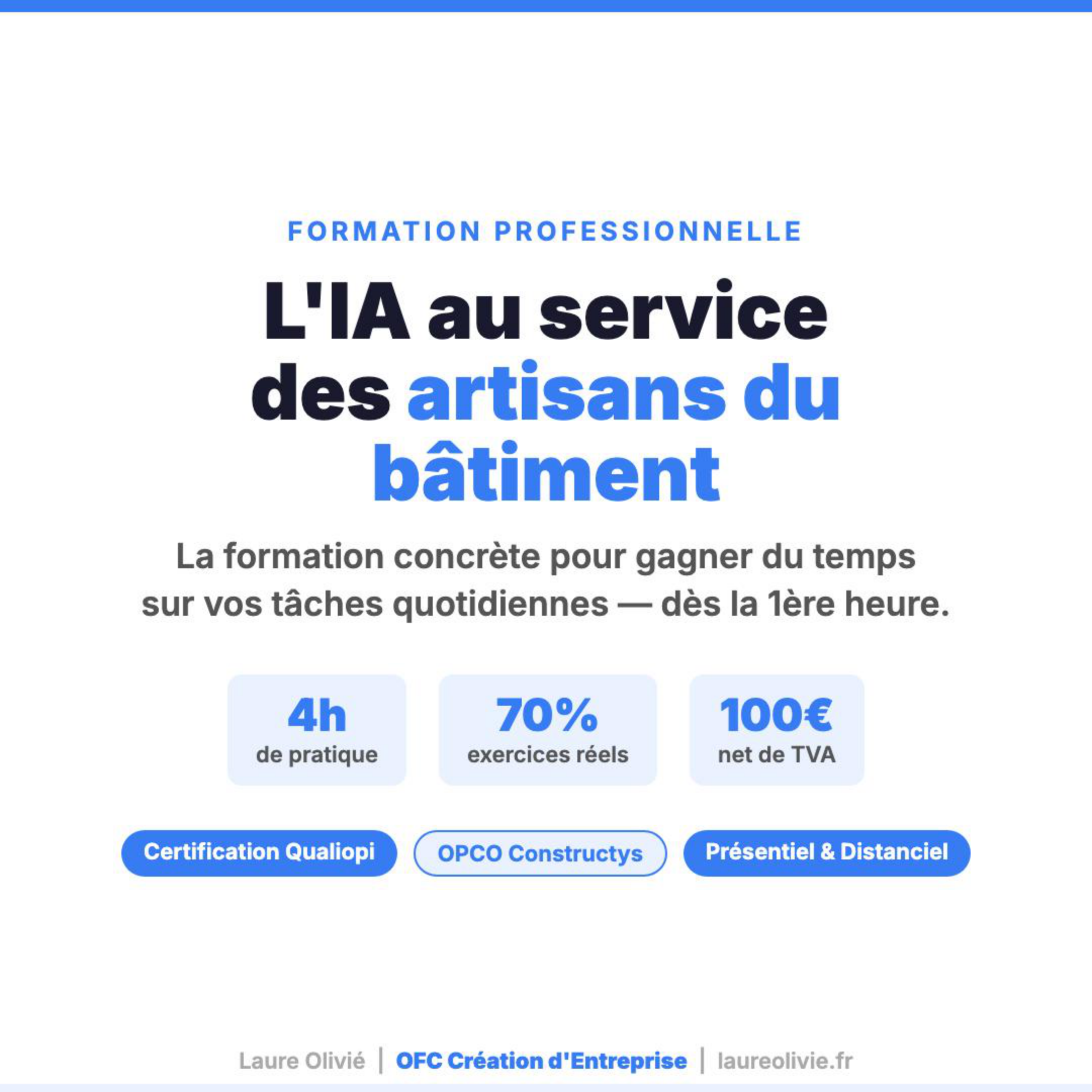 Formation professionnelle L'IA au service des artisans du bâtiment : 4h de pratique, 70% exercices réels, 100€ net de TVA, Qualiopi, OPCO Constructys — Laure Olivié OFC