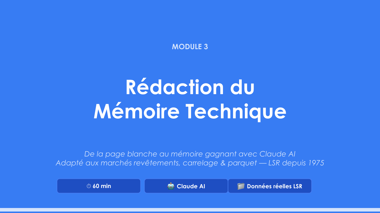 Module 3 LSR : rédaction mémoire technique avec Claude, projet et assistant mémoire technique entreprise