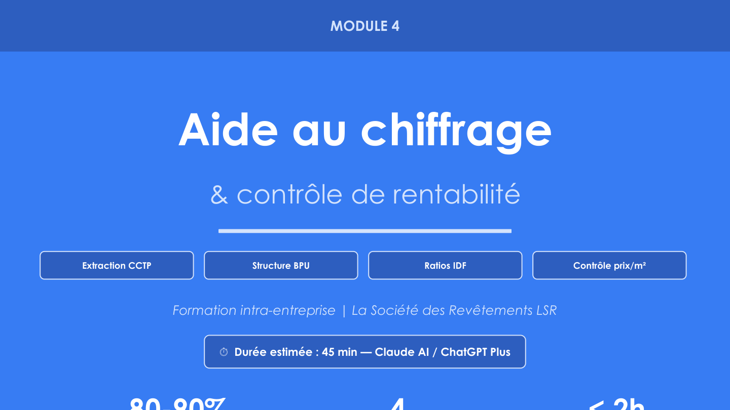 Module 4 LSR : aide au chiffrage IA, extraction CCTP BPU ratios contrôle rentabilité pour marchés BTP